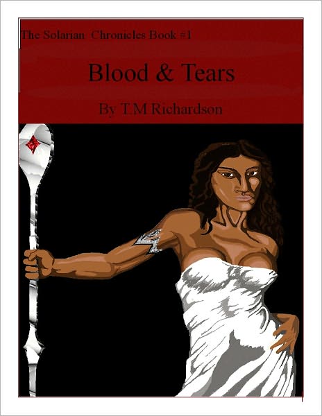The Solarian Chronicles Book #1 Blood and Tears