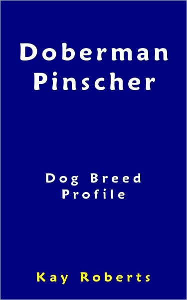 Doberman Pinscher Dog Breed Profile