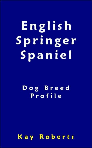 English Springer Spaniel Dog Breed Profile