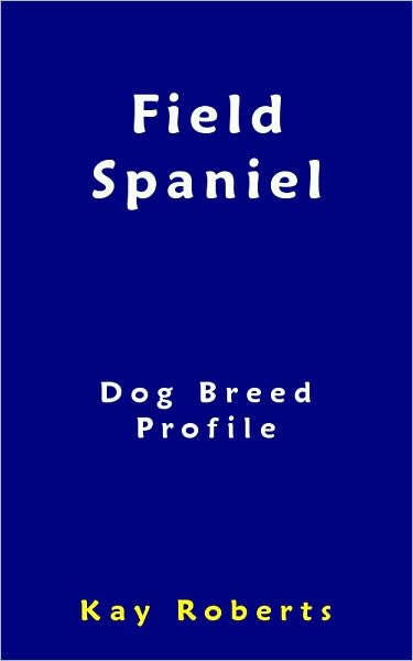 Field Spaniel Dog Breed Profile