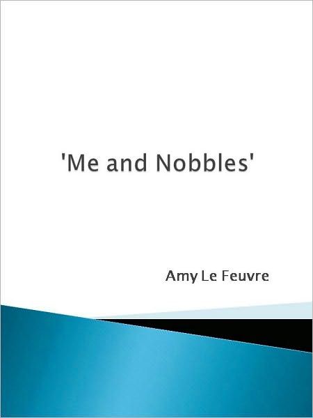 'Me and Nobbles'