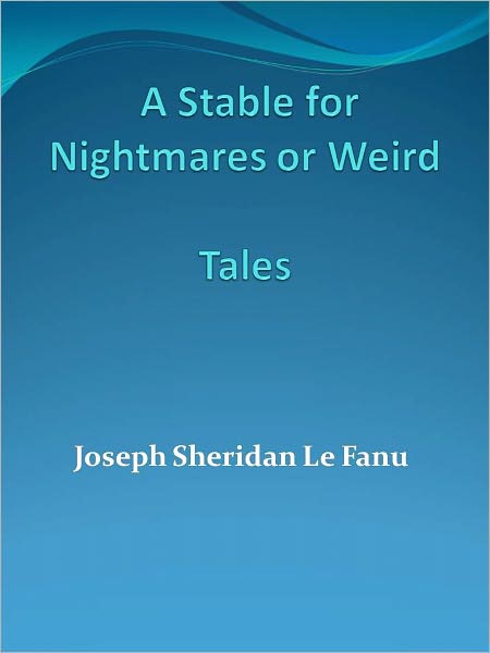 A Stable for Nightmares or Weird Tales