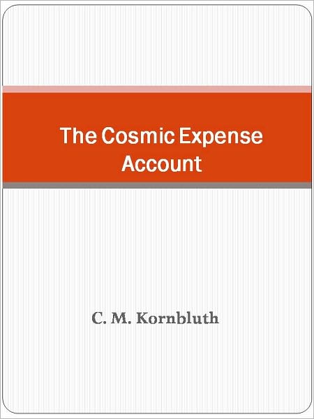 The Cosmic Expense Account