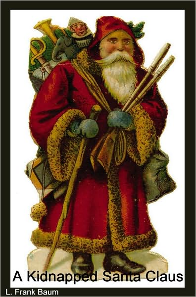 A Kidnapped Santa Claus (Christmas Classic)