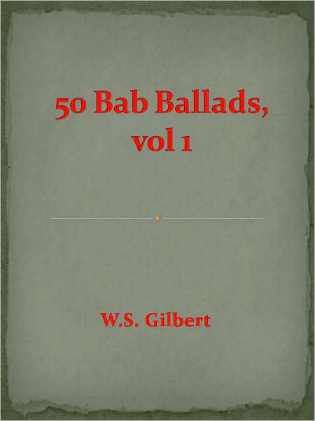 50 Bab Ballads, vol 1