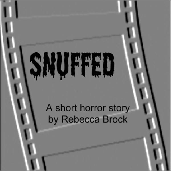 Snuffed : a short horror story