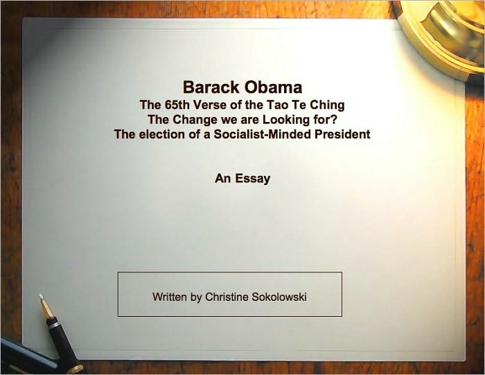 Barack Obama, The 65th Verse of the tao Te Ching, The change we are looking for? The Election of a Socialist Minded President