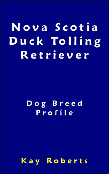 Nova Scotia Duck Tolling Retriever Dog Breed Profile