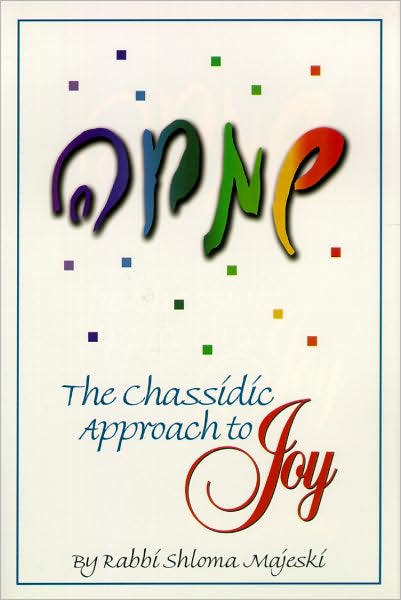 The Chassidic Approach To Joy