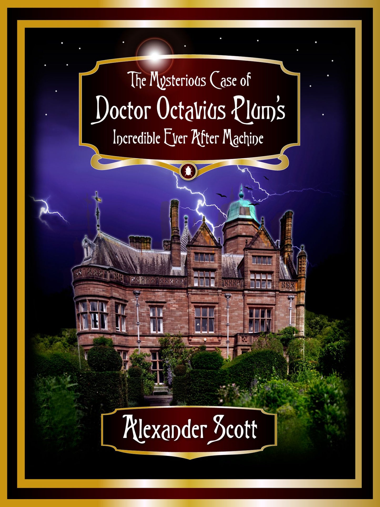 The Mysterious Case of Doctor Octavius Plum's Incredible Ever After Machine