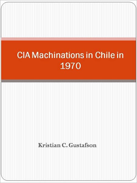 CIA Machinations in Chile in 1970