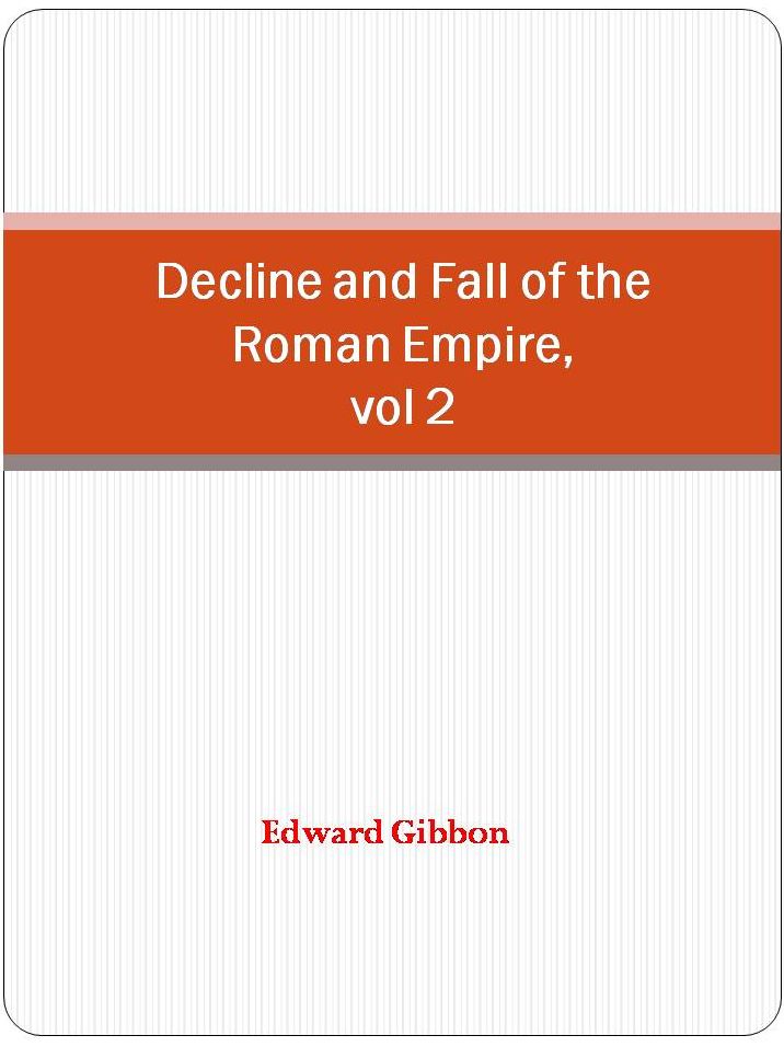 Decline and Fall of the Roman Empire, vol 2