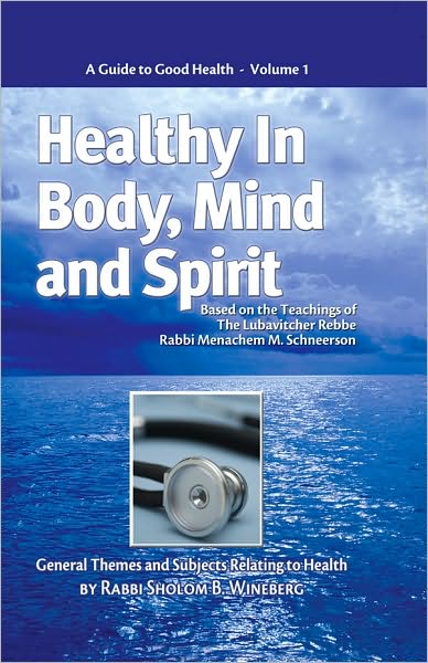 Healthy in Body, Mind and Spirit - Volume I