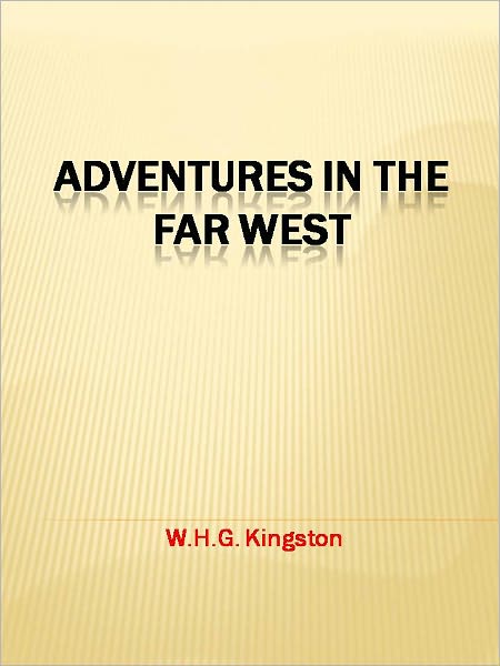 Adventures in the Far West