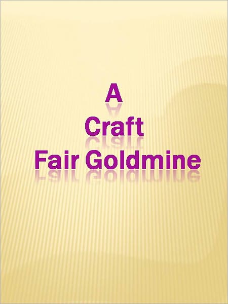A Craft Fair Goldmine