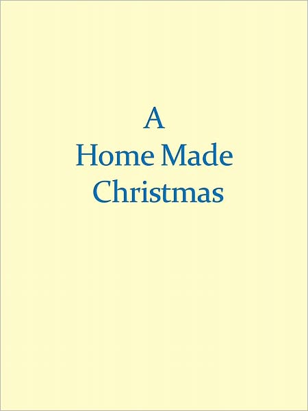 A Home Made Christmas