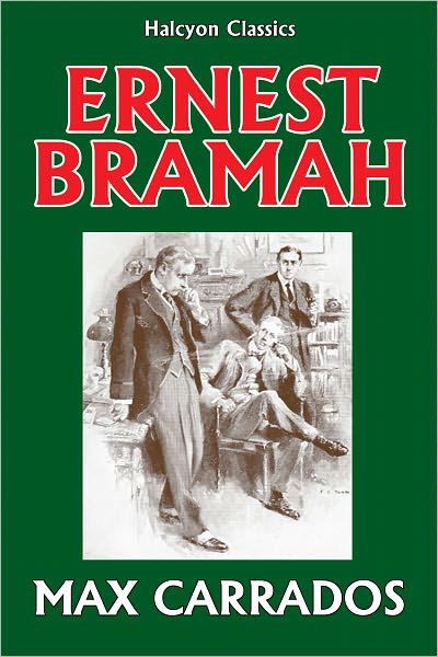 Max Carrados by Ernest Bramah