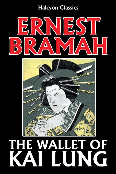 The Wallet of Kai Lung by Ernest Bramah