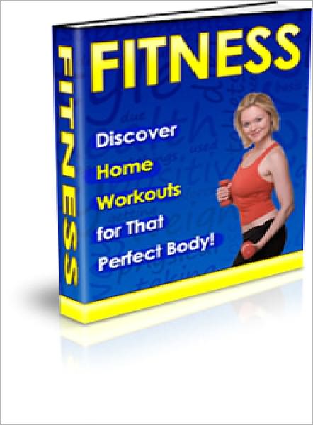 Fitness Discover Home Workouts for That Perfect Body