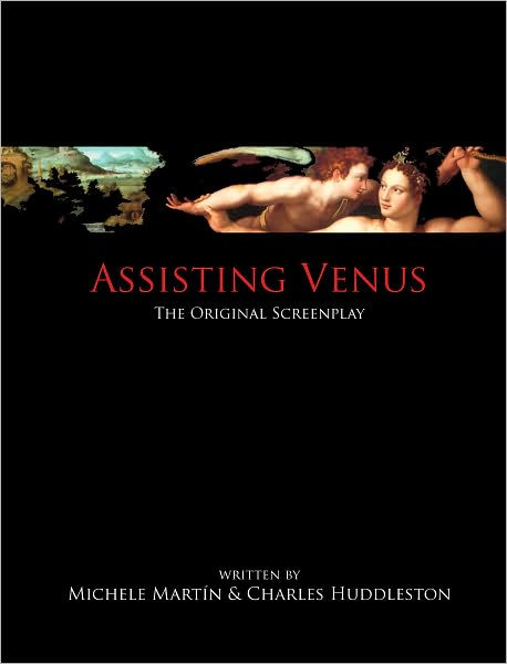Assisting Venus: The Original Screenplay