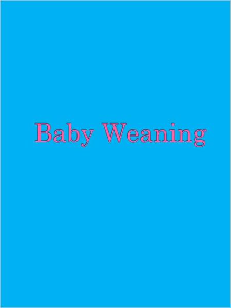 Baby Weaning