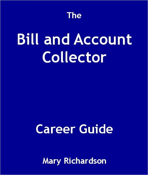 The Bill and Account Collector Career Guide