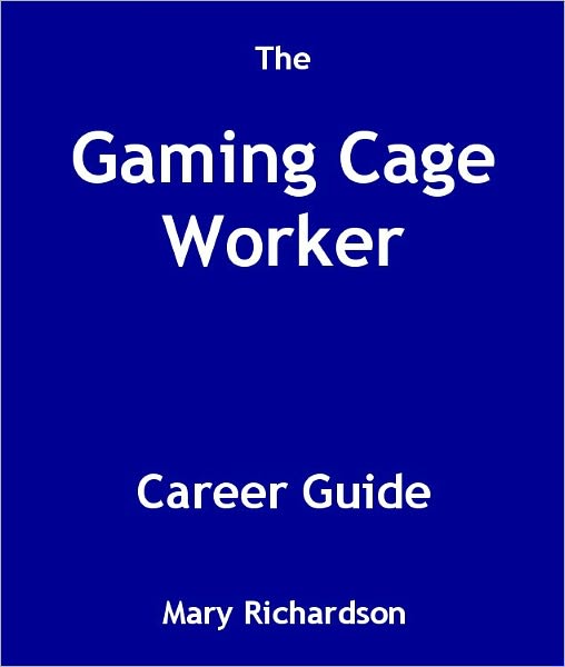 The Gaming Cage Worker Career Guide