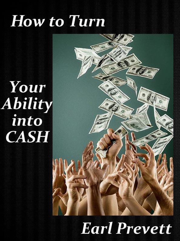 How to Turn Your Ability into Cash