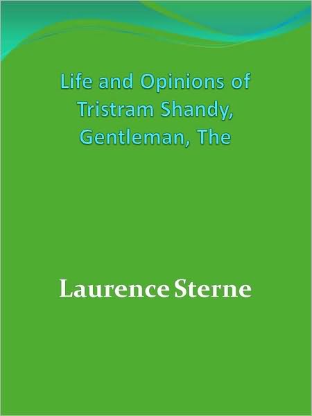 Life and Opinions of Tristram Shandy, Gentleman, The