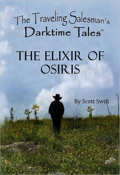The Elixir of Osiris - A Traveling Salesman's Darktime Tale (Children's Story)