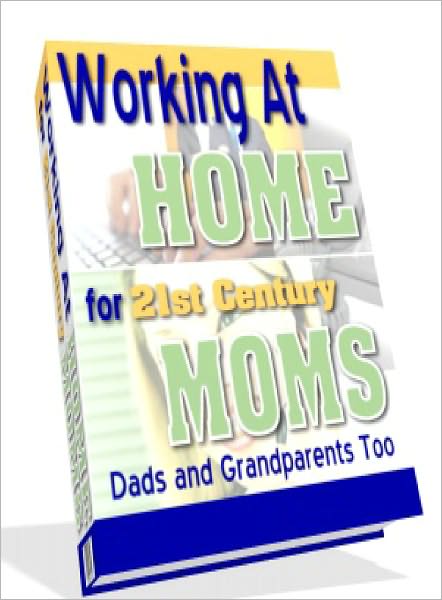 Working At Home For 21st Century MOMS