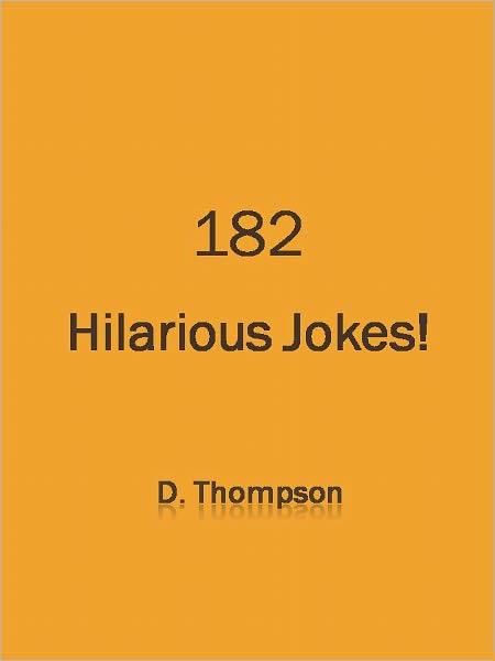 182 Hilarious Jokes!