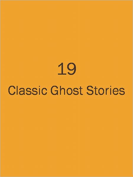 19 Classic Ghost Stories