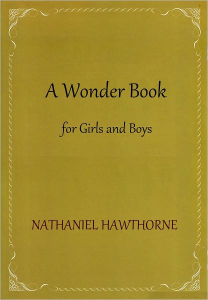 A Wonder Book for Girls and Boys
