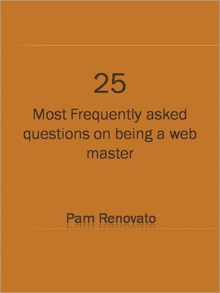 25 Most Frequently asked questions on being a web master