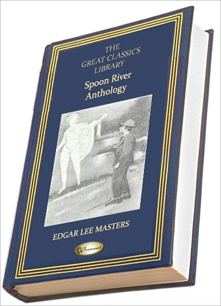 Spoon River Anthology (THE GREAT CLASSICS LIBRARY)