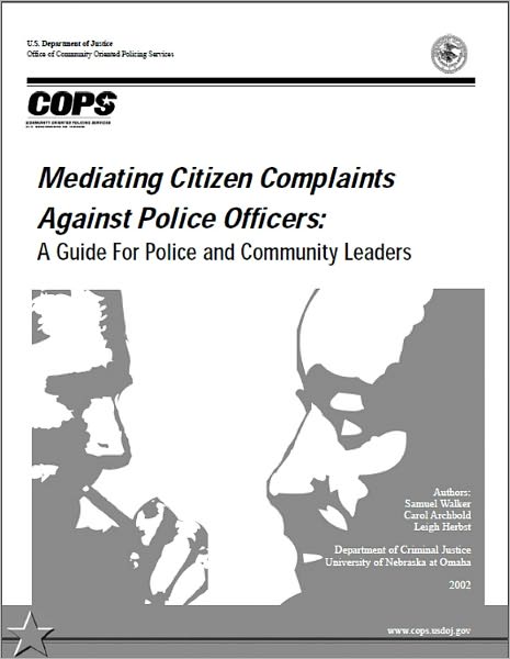 Mediating Citizen Complaints Against Police Officers: A Guide For Police And Community Leaders