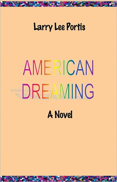 American Dreaming - A Novel