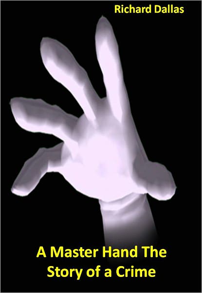 A Master Hand The Story of a Crime w/Direct link technology (A Mystery Classic)