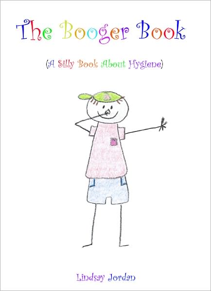 The Booger Book (A Silly Book About Hygiene)