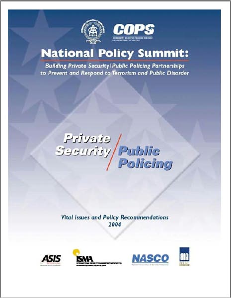 National Policy Summit: Building Private Security/Public Policing Partnerships to Prevent and Respond to Terrorism and Public Disorder