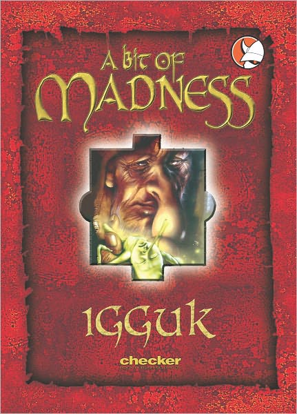 A Bit of Madness : Igguk