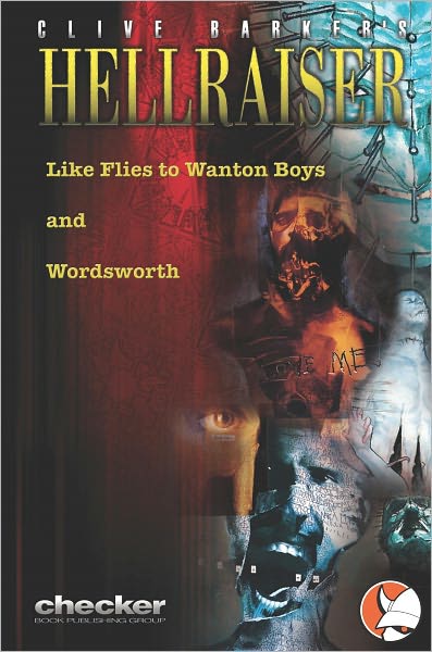 Hellraiser : Like Flies to Wanton Boys & Wordsworth