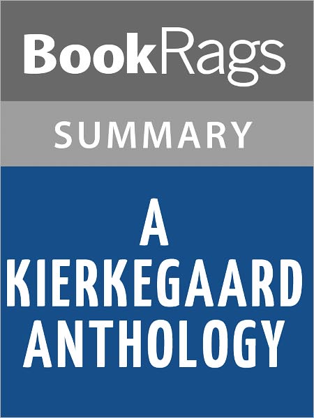 A Kierkegaard Anthology by Robert Bretall l Summary & Study Guide