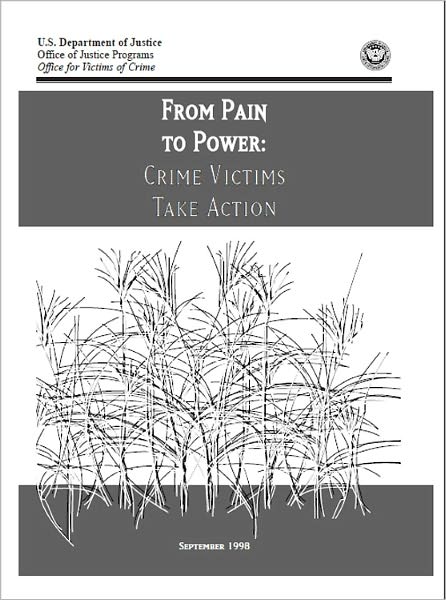 From Pain to Power: Crime Victims Take Action
