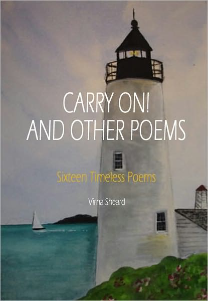 Carry On! and Other Poems: Sixteen Timelss Poems