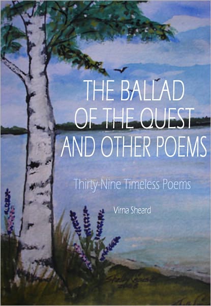 The Ballad of the Quest and Other Poems: Thirty-Nine Timeless Poems