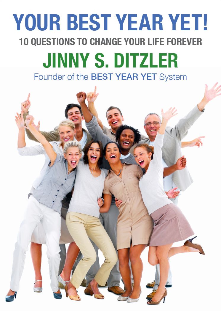 Your Best Year Yet! Ten Questions to Change Your Life Forever