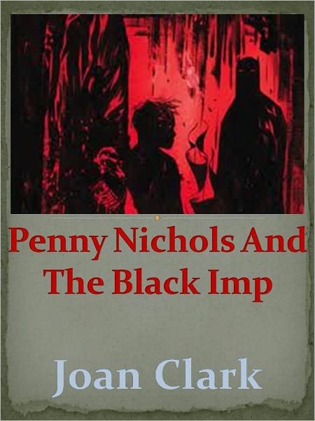 Penny Nichols And The Black Imp w/Direct link technology (A Classic Mystery tale)