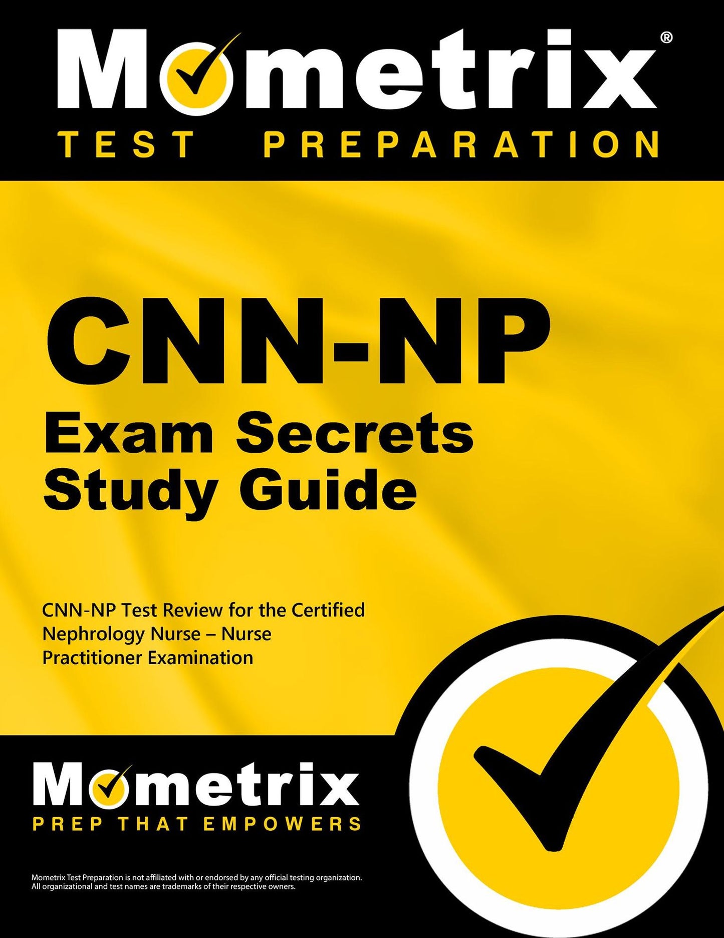 CNN-NP Exam Secrets Study Guide: CNN-NP Test Review for the Certified Nephrology Nurse - Nurse Practitioner Examination